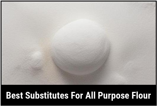 best substitutes for all purpose flour