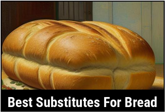 best substitutes for bread