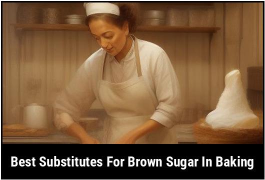 best substitutes for brown sugar in baking