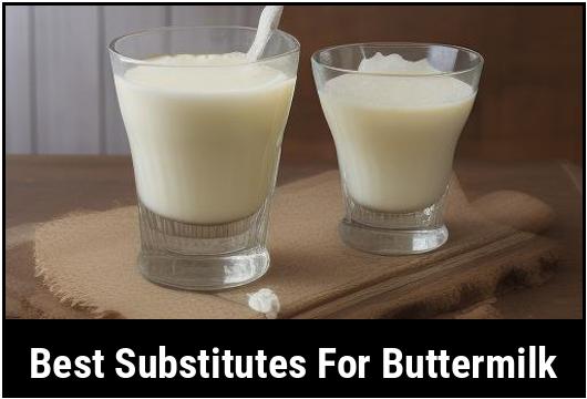 best substitutes for buttermilk