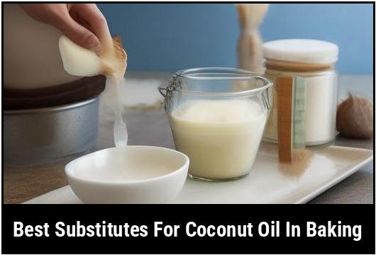 best substitutes for coconut oil in baking