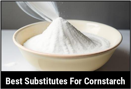 best substitutes for cornstarch