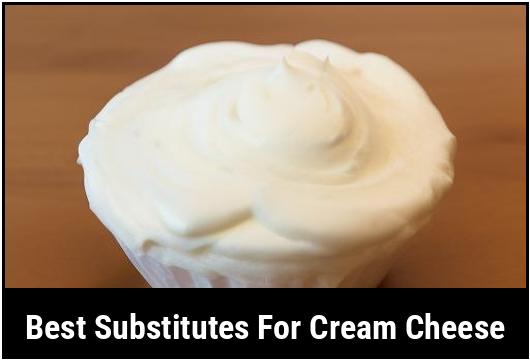 best substitutes for cream cheese