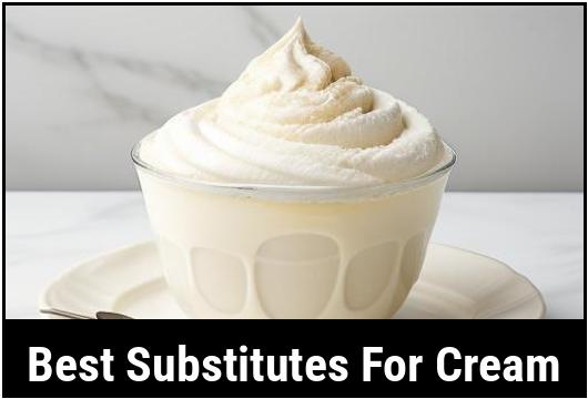 best substitutes for cream