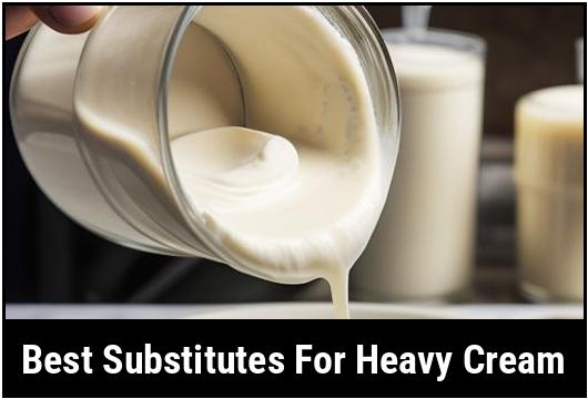 best substitutes for heavy cream