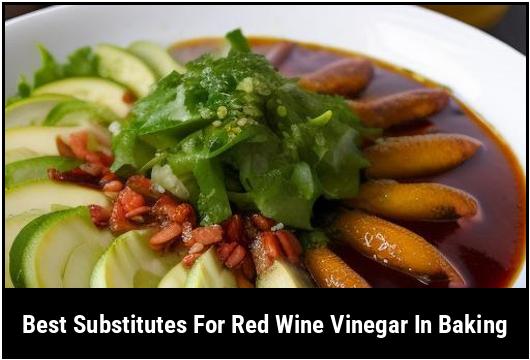 best substitutes for red wine vinegar in baking