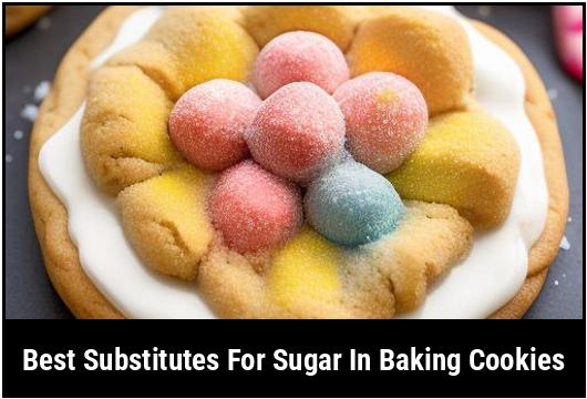 best substitutes for sugar in baking cookies