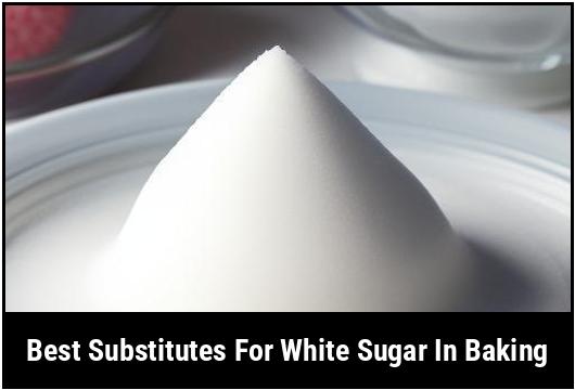 best substitutes for white sugar in baking