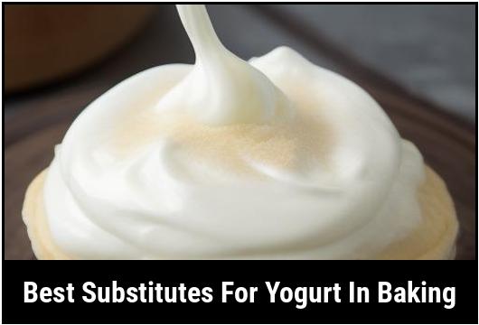 best substitutes for yogurt in baking