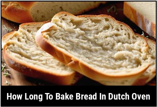 how long to bake bread in dutch oven