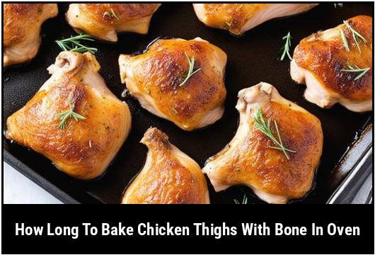 how long to bake chicken thighs with bone in oven