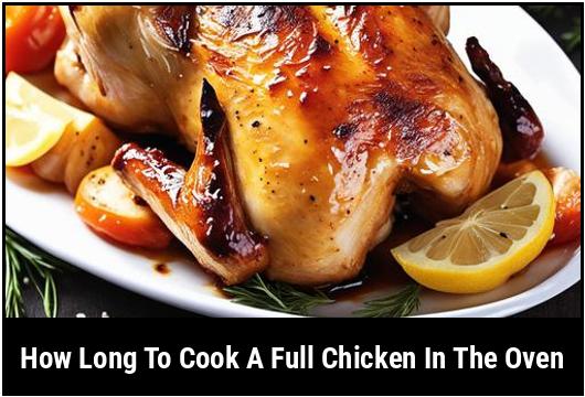 how long to cook a full chicken in the oven