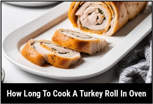 how long to cook a turkey roll in oven