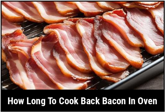 how long to cook back bacon in oven