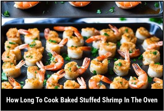 how long to cook baked stuffed shrimp in the oven
