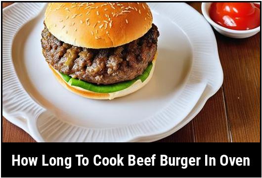 how long to cook beef burger in oven