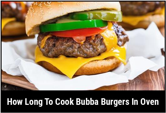 how long to cook bubba burgers in oven