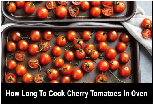 how long to cook cherry tomatoes in oven