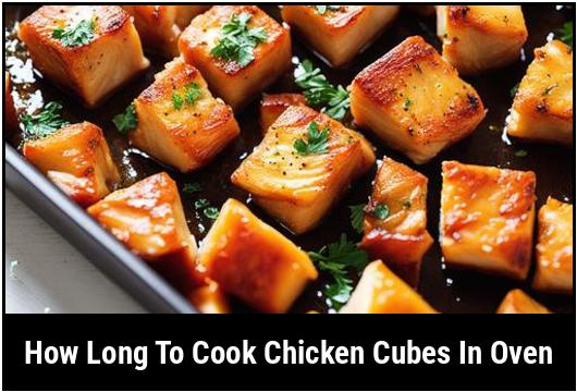 how long to cook chicken cubes in oven