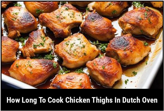 how long to cook chicken thighs in dutch oven