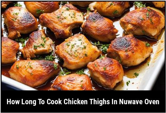 how long to cook chicken thighs in nuwave oven