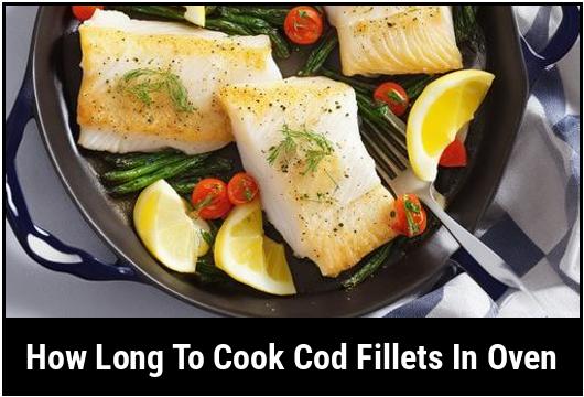 how long to cook cod fillets in oven