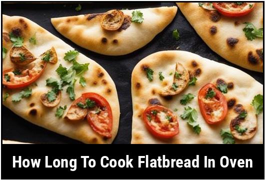 how long to cook flatbread in oven