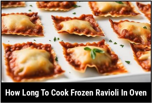 how long to cook frozen ravioli in oven