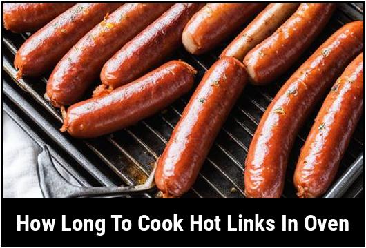 how long to cook hot links in oven