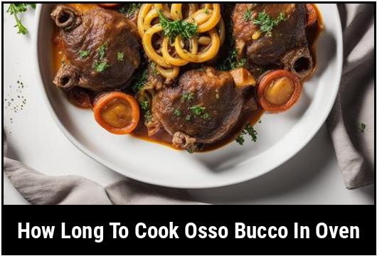 how long to cook osso bucco in oven
