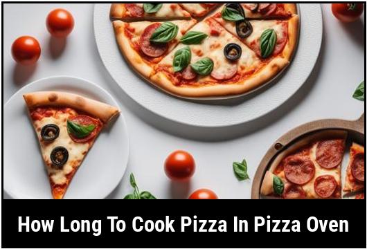 how long to cook pizza in pizza oven