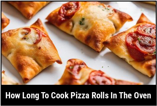 how long to cook pizza rolls in the oven