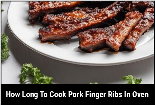 how long to cook pork finger ribs in oven