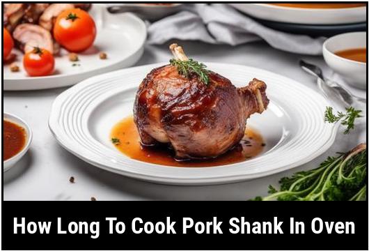 how long to cook pork shank in oven