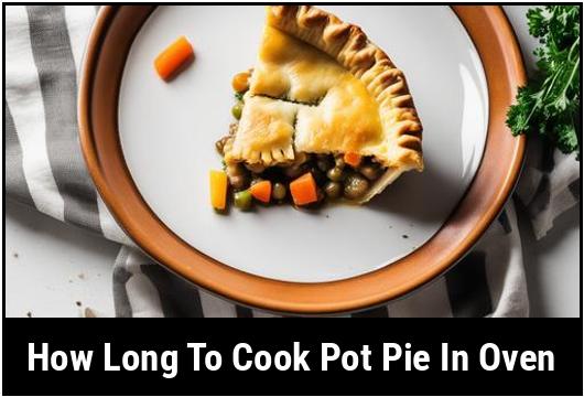 how long to cook pot pie in oven