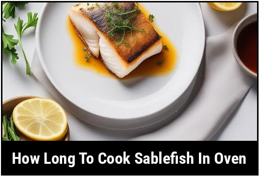 how long to cook sablefish in oven