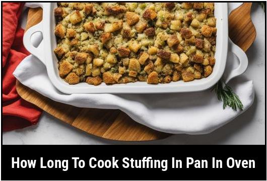 how long to cook stuffing in pan in oven