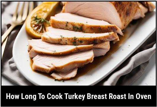 how long to cook turkey breast roast in oven