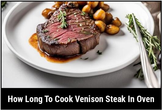 how long to cook venison steak in oven