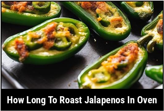 how long to roast jalapenos in oven